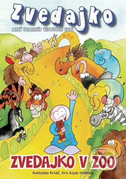 Zvedajko v ZOO - Kvetoslav Krnáč, Kris Azyar Holková - kniha z kategorie Pro děti