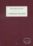 V zrkadle kultúry - František Novosád - kniha z kategorie Filozofie