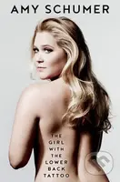 The Girl with the Lower Back Tattoo - Amy Schumer - kniha z kategorie Životopisy