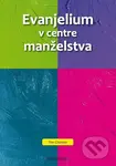 Evanjelium v centre manželstva - Chester Tim - kniha z kategorie Vztahy a rodina