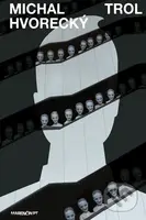 Trol - Michal Hvorecký - kniha z kategorie Společenská beletrie