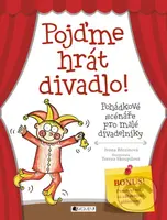 Pojďme hrát divadlo! (Pohádkové scenáře pro malé divadelníky) - kniha z kategorie Pohádky