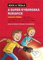 Nick a Tesla a super kyborgská rukavice - Bob Pflugfelder - kniha z kategorie Naučné knihy