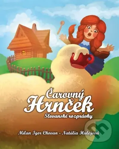Čarovný hrnček (Slovanské rozprávky) - Milan Igor Chovan, Natália Hulejová - kniha z kategorie Pohádky