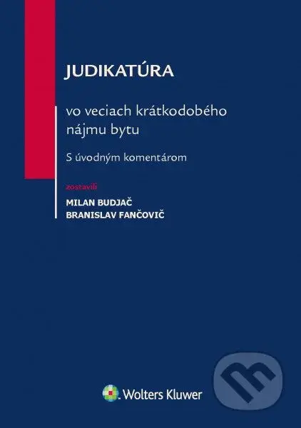 Judikatúra vo veciach krátkodobého nájmu bytu (s úvodným komentárom) - kniha z kategorie Občanské právo
