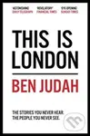 This is London (Life and Death in the World City) - Ben Judah - kniha z kategorie Společenská beletrie