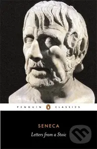 Letters from a Stoic (Epistulae Morales Ad Lucilium) - Lucius Annaeus Seneca