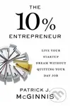 The 10% Entrepreneur (Live Your Dream Without Quitting Your Day Job) - kniha z kategorie Podnikání