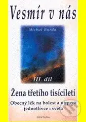 Vesmír v nás III. (Žena třetího tisíciletí) - Michal Burda - kniha z kategorie Spiritualita
