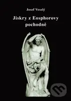Jiskry z Eosphorovy pochodně - Josef Veselý - kniha z kategorie Věštění z karet