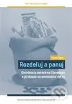 Rozdeľuj a panuj (Distribúcia dotácií na Slovensku a jej dopad na komunálne voľby) - kniha z kategorie Sociologie