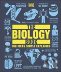The Biology Book (Big Ideas Simply Explained)