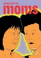 Moms - Yeong-Shin Ma, Janet Hong - kniha z kategorie Komiksy