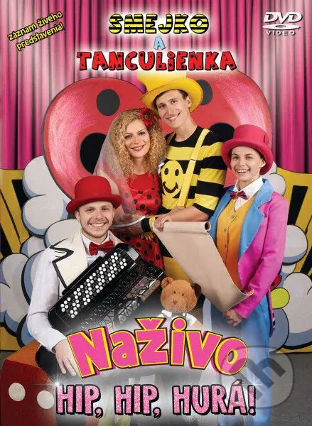 Smejko a Tanculienka: Naživo - Hip, Hip, Hurá! - Smejko a Tanculienka - film z kategorie Domácí