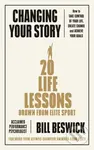 Changing Your Story (How To Take Control Of Your Life, Create Change And Achieve Your Goals) - kniha z kategorie Motivace a seberozvoj