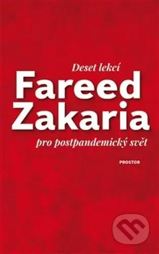 Deset lekcí pro postpandemický svět - Fareed Zakaria - kniha z kategorie Humanitní a společenské vědy