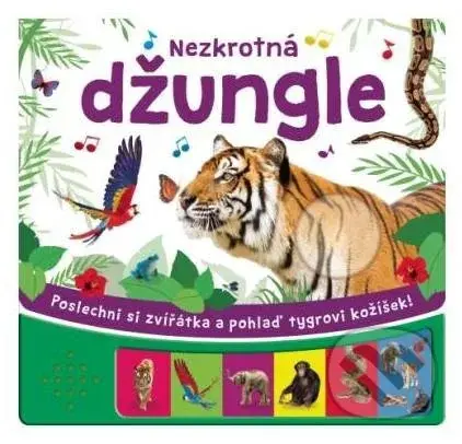 Poslechni si a pohlaď: Nezkrotná džungle - kniha z kategorie Pro děti