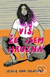 Víš, že jsem hrozná - Jessie Ann Foley