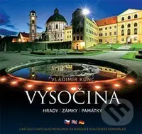 Vysočina – hrady, zámky, památky - Vladimír Kunc - kniha z kategorie Obrazové publikace