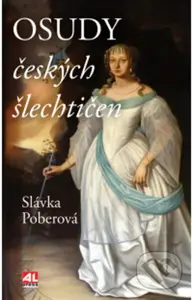 Osudy českých šlechtičen - Slávka Poberová - kniha z kategorie Historie