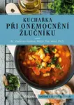 Kuchařka při onemocnění žlučníku - Petr Wohl, Vladimíra Havlová - kniha z kategorie Alternativní medicína