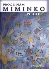 Proč k nám miminko nechce - Wahlgrenis - kniha z kategorie Vztahy a rodina