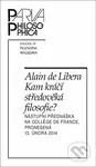 Kam kráčí středověká filosofie? (Nástupní přednáška na College de France, pronesená 13. února 2014) - kniha z kategorie Filozofie