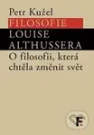 Filosofie Louise Althussera - Petr Kužel - kniha z kategorie Filozofie