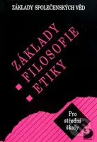 Základy filosofie, etiky (Základy společenských věd) - kniha z kategorie Střední školy