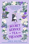 The Secret Service of Tea and Treason - India Holton - kniha z kategorie Romantická
