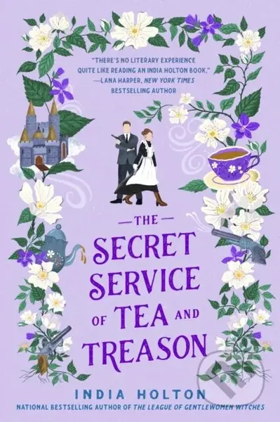 The Secret Service of Tea and Treason - India Holton - kniha z kategorie Romantická