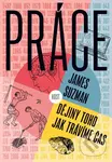 Práce (Dějiny toho, jak trávíme čas) - James Suzman