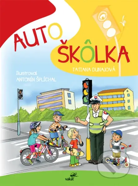 Autoškôlka - Tatiana Dunajová, Antonín Šplíchal (ilustrácie) - kniha z kategorie Naučné knihy