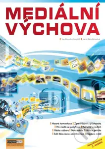 Mediální výchova - aktualizované 2. vydání - Jan Pospíšil Závodný, Lucie Sára Závodná - kniha z kategorie Marketing