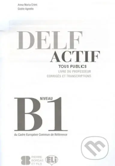 DELF Actif B1: Tous Publics - Guide du professeur - Maria Anna Crimi - kniha z kategorie Jazykové učebnice a slovníky