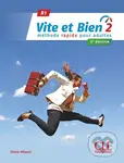 Vite et bien 2 B1: Livre + CD audio + corrigés, 2ed - Claire Miquel