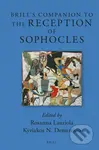 Brill's Companion to the Reception of Sophocles - Rosanna Lauriola, Kyriakos N. Demetriou - kniha z kategorie Literární věda