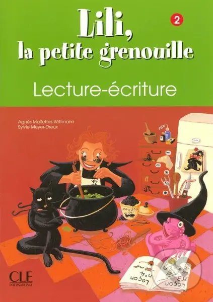 Lili, la petite grenouille - Niveau 2 - Cahier de lecture-écriture - Sylvie Meyer-Dreux