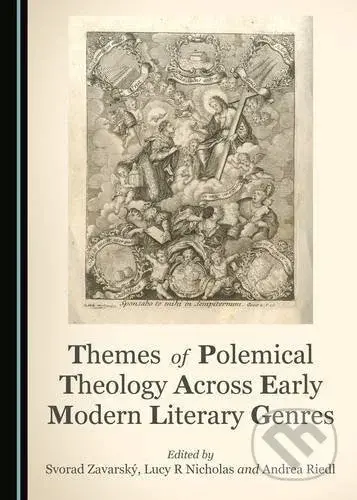Themes of Polemical Theology Across Early Modern Literary Genres - kniha z kategorie Náboženská literatura