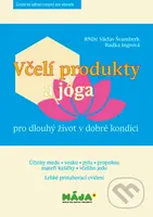 Včelí produkty a jóga (pro dlouhý život v dobré kondici) - kniha z kategorie Domácí léčba