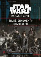 Star Wars: Rogue One: Tajné dokumenty povstalců - kniha z kategorie Beletrie pro děti