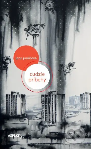 Cudzie príbehy - Jana Juráňová - kniha z kategorie Společenská beletrie