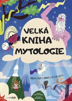 Velká kniha mytologie (Příběhy bohů a hrdinů z celého světa) - kniha z kategorie Mýty, pověsti a legendy