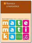 Matematika pro střední školy Rovnice a nerovnice - Oldřich Odvárko - kniha z kategorie Střední školy