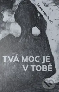 Tvá moc je v Tobě - Laura Havlínová