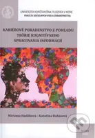 Kariérové poradenstvo z pohľadu teórie kognitívneho spracovania informácií - kniha z kategorie Vysoké školy