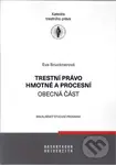 Trestní právo hmotné a procesní – obecná část - Eva Brucknerová - kniha z kategorie Trestní právo