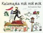 Kalamajka mik mik mik - Ester Nemjó (Ilustrácie) - kniha z kategorie Básničky