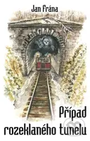 Případ rozeklaného tunelu - Jan Frána - kniha z kategorie Detektivky