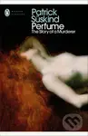 Perfume - Patrick Süskind - kniha z kategorie Společenská beletrie